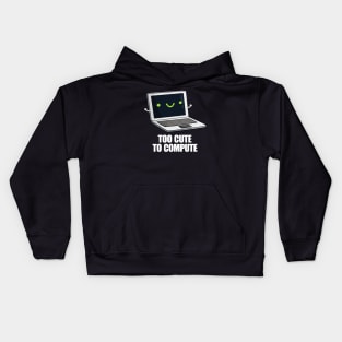 Too Cute To Compute Funny Computer Pun Kids Hoodie